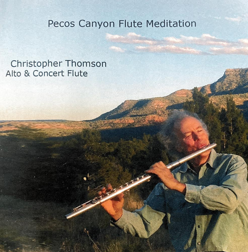 CD cover - Pecos Canyon Flute Meditation. Christopher Thomson. Alto & Concert Flute.